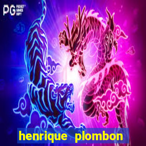 henrique plombon pinheiro fortuna